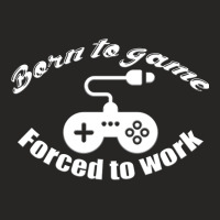 Born To Game Forced To Work White Ladies Fitted T-shirt | Artistshot