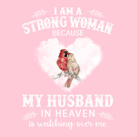 I Am Strong Woman Because My Husband In Heaven Is Graphic T-shirt | Artistshot