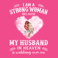 I Am Strong Woman Because My Husband In Heaven Is Crewneck Sweatshirt | Artistshot