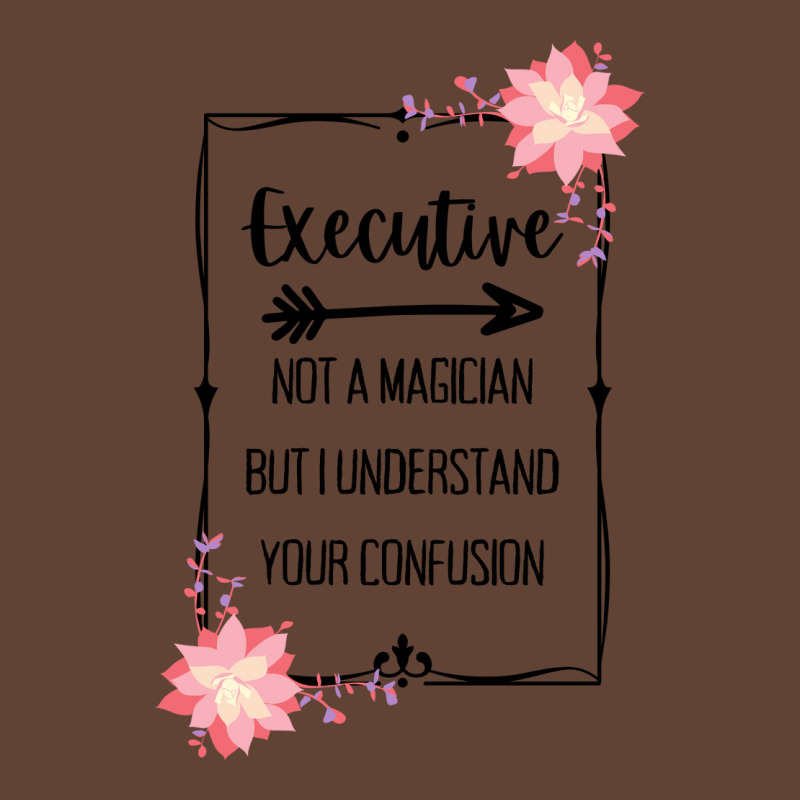 Executive Magician Quote T-Shirt by bonitamella8 | Artistshot