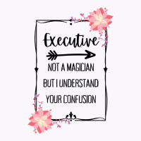 Executive Magician Quote Tank Top | Artistshot