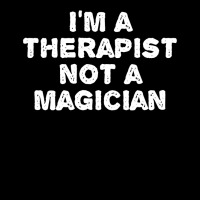 Im A Therapist Not A Magician Funny V-neck Tee | Artistshot