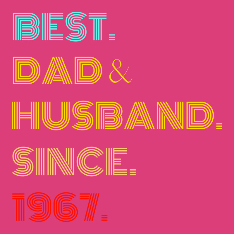 Best Dad Husband Since 1967 Fathers Day Gifts Unisex Hoodie by abataymunaevj | Artistshot