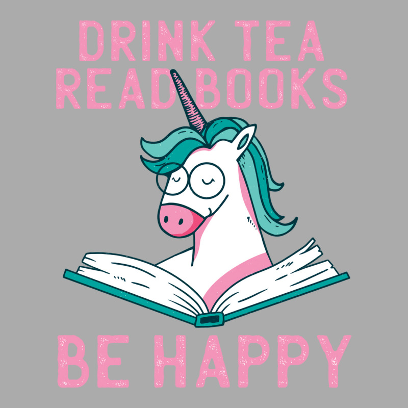 Drink Tea Read Books Be Happy Unicorn Book Books L T-shirt | Artistshot