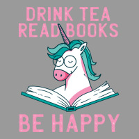 Drink Tea Read Books Be Happy Unicorn Book Books L Graphic T-shirt | Artistshot