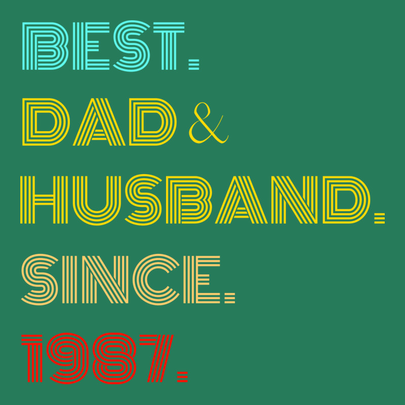 Best Dad Husband Since 1987 Fathers Day Gifts T-Shirt by azapogosw | Artistshot