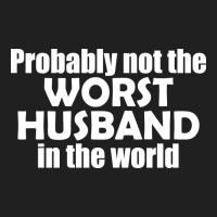 Probably Not The Worst Husband In The World Gift Ladies Polo Shirt | Artistshot