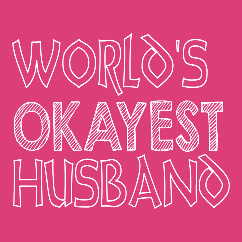 World Is Okayest Husband Gift For Dad Papa Gift Da Unisex Hoodie by ulluqebaduza3 | Artistshot