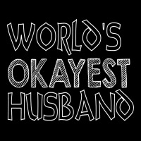 World Is Okayest Husband Gift For Dad Papa Gift Da Zipper Hoodie | Artistshot