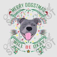 Merry Dogstmas Will Be Okay Merry Christmas, Funny Exclusive T-shirt | Artistshot