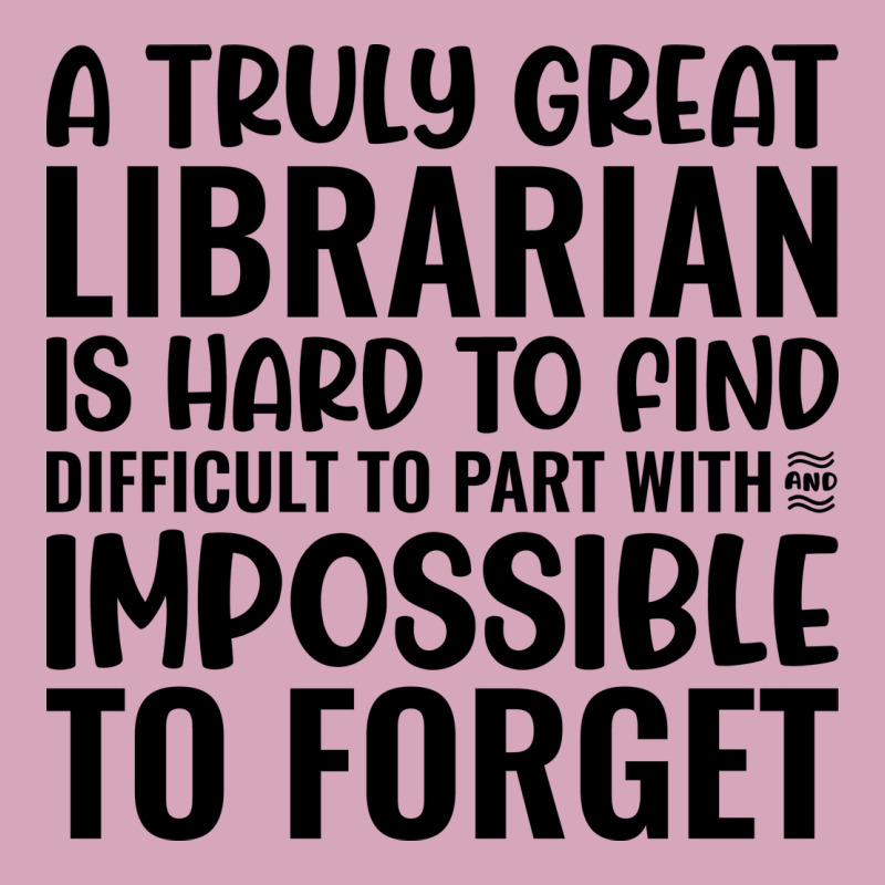 A Truly Great Librarian Is Hard To Find Difficult Classic T-shirt | Artistshot