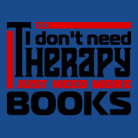 I Dont Need Therapy I Just Need More Books Trendin Tank Top | Artistshot