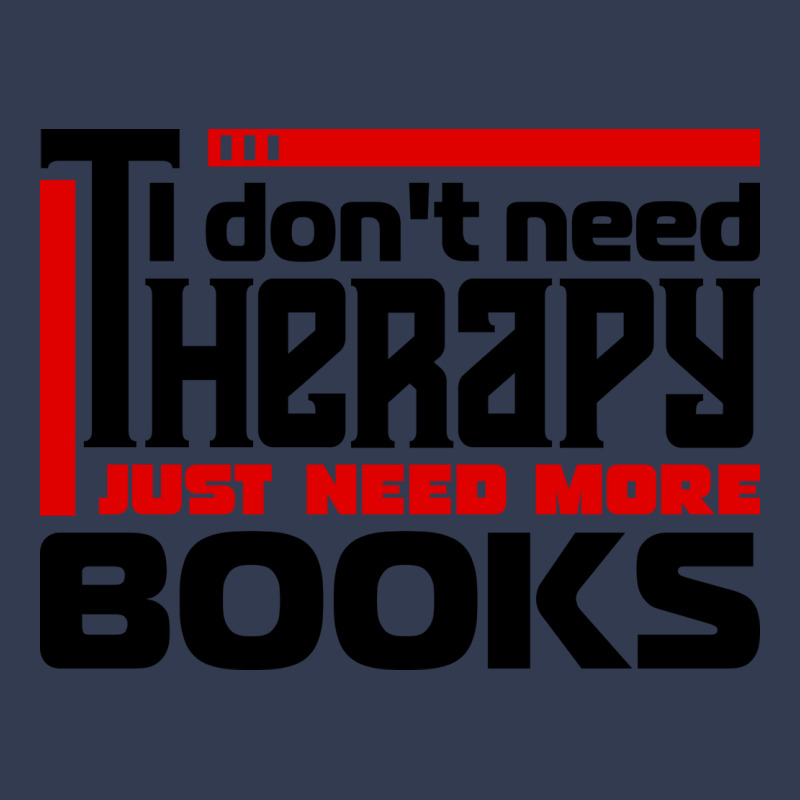 I Dont Need Therapy I Just Need More Books Trendin V-Neck Tee by alheklupsm | Artistshot