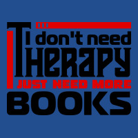 I Dont Need Therapy I Just Need More Books Trendin Crewneck Sweatshirt | Artistshot