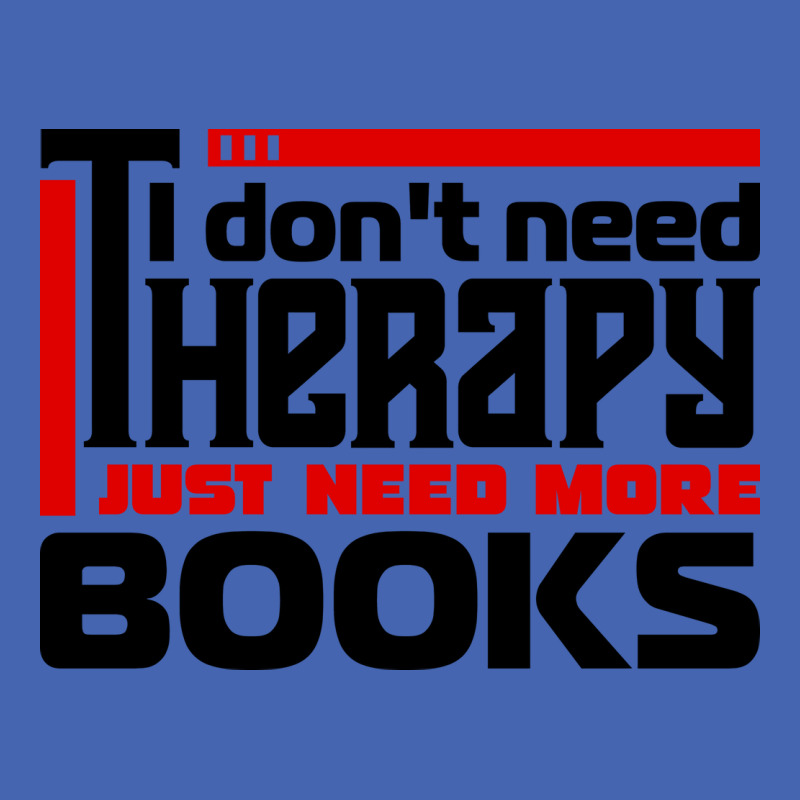 I Dont Need Therapy I Just Need More Books Trendin Zipper Hoodie by alheklupsm | Artistshot