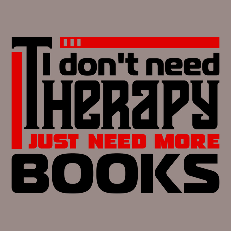 I Dont Need Therapy I Just Need More Books Trendin Vintage T-Shirt by alheklupsm | Artistshot