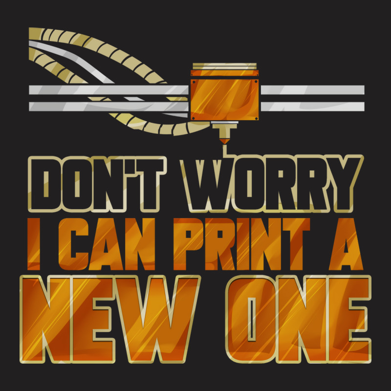 3d Printer Geek Printing Nerd Modeling Expert Funn T-shirt | Artistshot