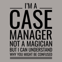 Im A Case Manager Not A Magician But I Can Underst Racerback Tank | Artistshot