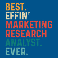 Best Effin Marketing Research Analyst Everretro Qu Classic T-shirt | Artistshot