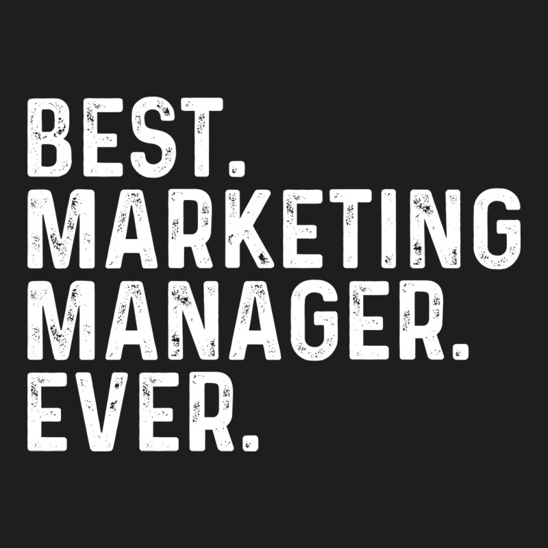 Best Marketing Manager Ever Red Classic T-shirt by roeliedavao | Artistshot