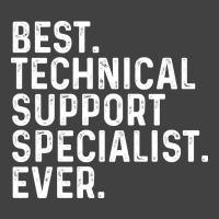 Best Technical Support Specialist Ever Quote Vintage T-shirt | Artistshot