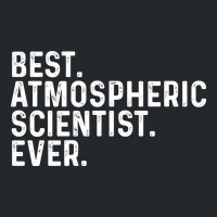 Best Atmospheric Scientist Ever Hippie Crewneck Sweatshirt | Artistshot