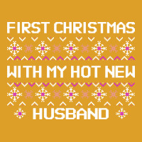 First Christmas With My Hot New Husband White Quot T-shirt | Artistshot