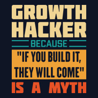 Growth Hacker Because If You Build It They Will Co Printed Hat | Artistshot