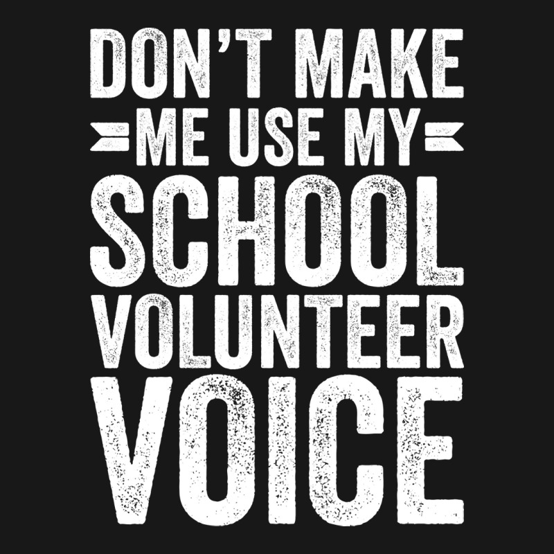 Dont Make Me Use My School Volunteer Voice Stars Flannel Shirt by palokalgeau | Artistshot