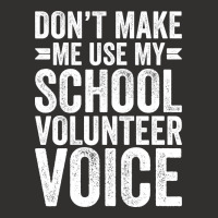 Dont Make Me Use My School Volunteer Voice Stars Champion Hoodie | Artistshot