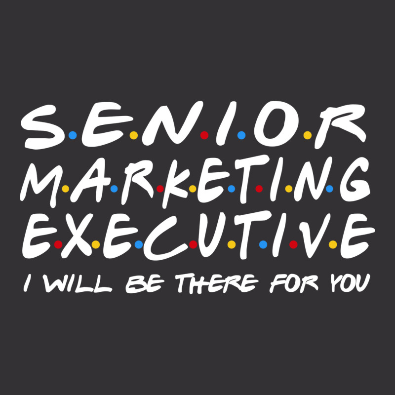 Senior Marketing Executive Ill Be There For You Vintage Hoodie And Short Set by efobitrivan6 | Artistshot