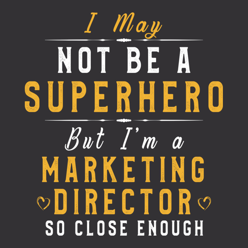 Marketing Director Gift Idea I May Not Be A Superh Vintage Hoodie And Short Set | Artistshot