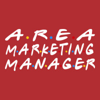 Area Marketing Manager Ill Be There For You Ladies Fitted T-shirt | Artistshot