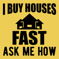 Real Estate I Buy Houses Fast Ask Me How 80s Graphic T-shirt | Artistshot