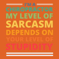 Im A Chiropractor My Level Of Sarcasm Depends On Y Unisex Hoodie | Artistshot