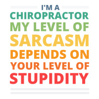 Im A Chiropractor My Level Of Sarcasm Depends On Y Men's T-shirt Pajama Set | Artistshot