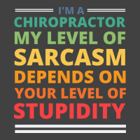 Im A Chiropractor My Level Of Sarcasm Depends On Y Vintage T-shirt | Artistshot