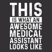 This Is What An Awesome Medical Assistant Looks Li Vintage Hoodie | Artistshot