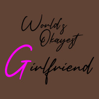 Worlds Okayest Girlfriend Girlfriend Holiday Girlf T-shirt | Artistshot