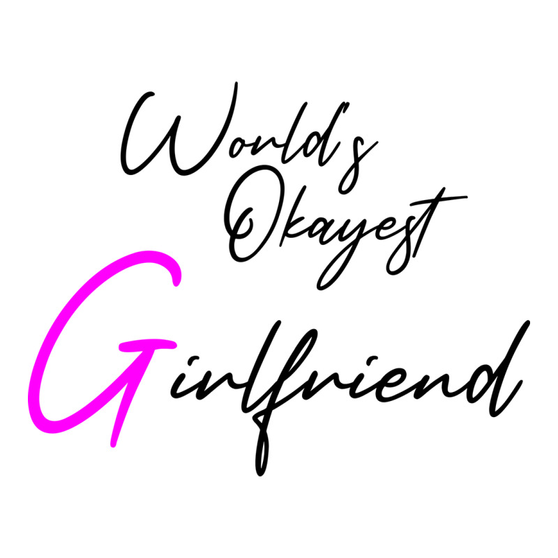 Worlds Okayest Girlfriend Girlfriend Holiday Girlf Men's T-shirt Pajama Set | Artistshot