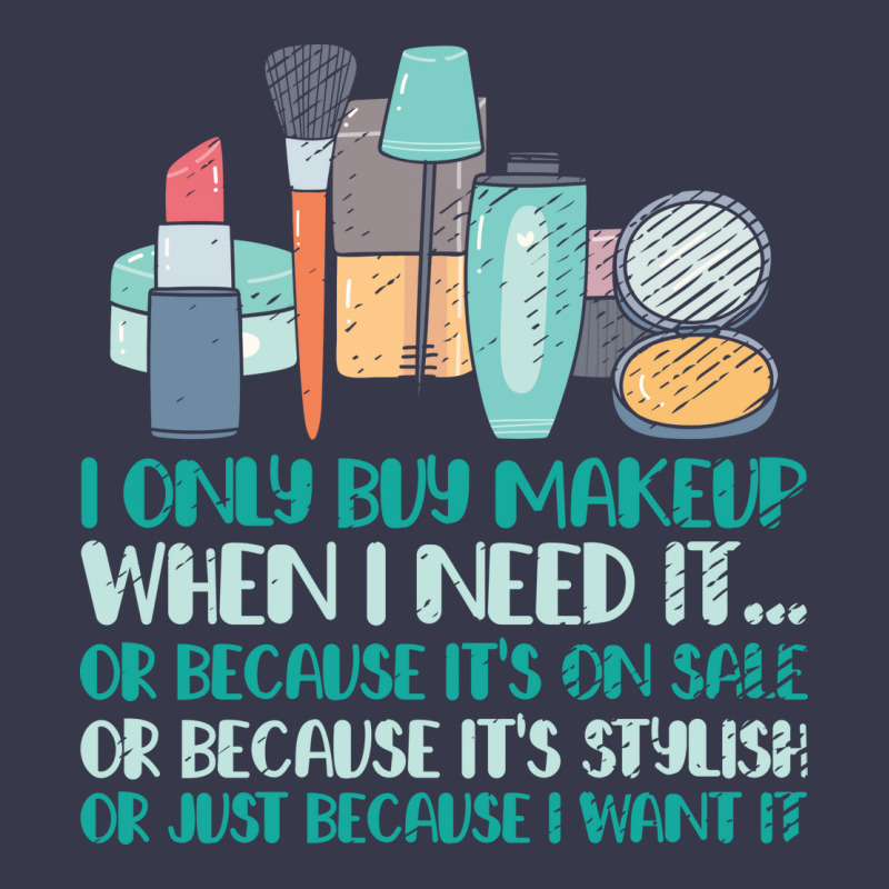 Makeup Artist I Only Buy Makeup When I Need It Hip Long Sleeve Shirts | Artistshot