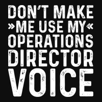 Dont Make Me Use My Operations Director Voice Nost Crop Top | Artistshot