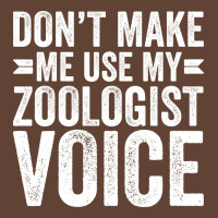 Dont Make Me Use My Zoologist Voice Music T-shirt | Artistshot