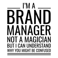 Im A Brand Manager Not A Magician But I Can Unders Unisex Hoodie | Artistshot