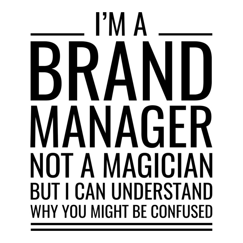 Im A Brand Manager Not A Magician But I Can Unders Unisex Hoodie by itanivampap | Artistshot