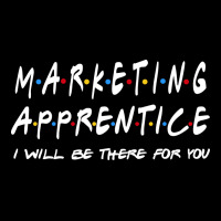 Marketing Apprentice Ill Be There For You Kids Cap | Artistshot