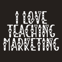 Marketing Business Teacher Valentines Day Teaching Tank Top | Artistshot