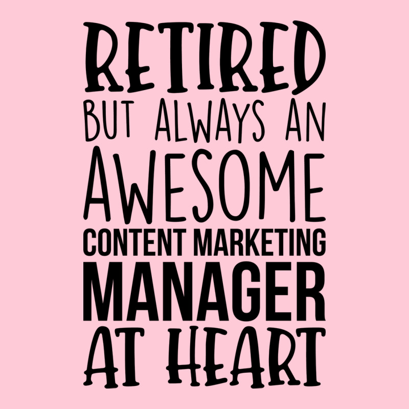 Retired But Always An Awesome Content Marketing Ma Graphic T-shirt by tokitorudelly | Artistshot