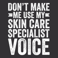 Dont Make Me Use My Skin Care Specialist Voice Tre Vintage Hoodie And Short Set | Artistshot