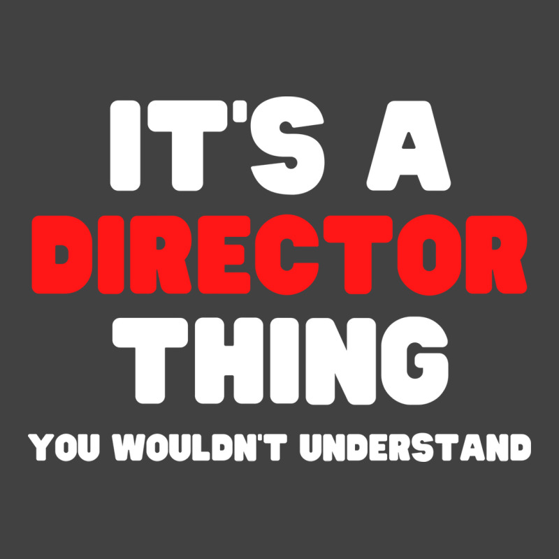 Its A Director Thing You Wouldnt Understand Boy Vintage T-shirt | Artistshot